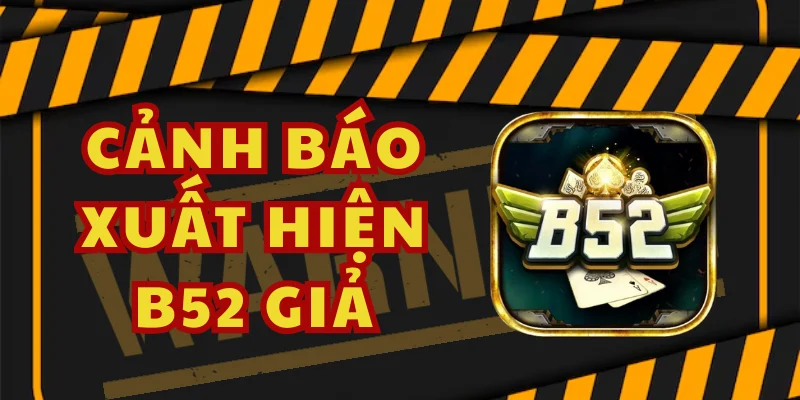 Phân Biệt B52 Chính Chủ - Tránh Rơi Vào Bẫy Của Web Fake 1 Phân biệt B52 thật khác hoàn toàn bản giả nếu bạn để ý kỹ