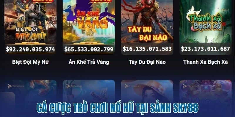 Sky88 - Cá Cược Cực Thăng Hoa Tại Nhà Cái Online Số 1 3 Cá cược trò chơi nổ hũ tại sảnh Sky88