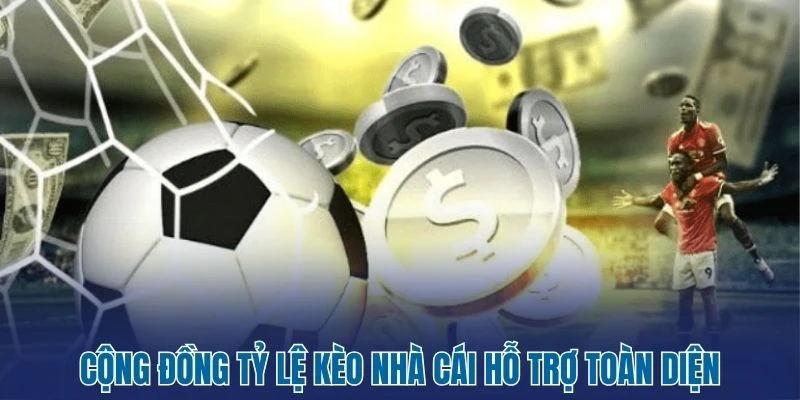 Tỷ Lệ Kèo Nhà Cái 356 Cộng đồng tỷ lệ kèo nhà cái hỗ trợ toàn diện