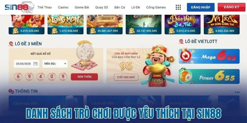 Sin88 - Thế Giới Cá Cược Đa Dạng Với Trải Nghiệm Cao Cấp 2 Danh sách trò chơi được yêu thích tại Sin88