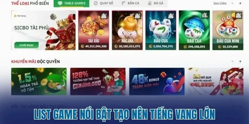 BBET - Hệ Sinh Thái Cược Hiện Đại Và Tối Ưu Trải Nghiệm 3 List game nổi bật tạo nên tiếng vang lớn