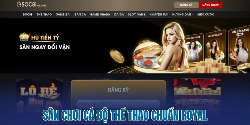 Soc88 - Trải Nghiệm Cá Cược Phong Cách Hoàng Gia Anh 1 Sân chơi cá độ thể thao chuẩn royal