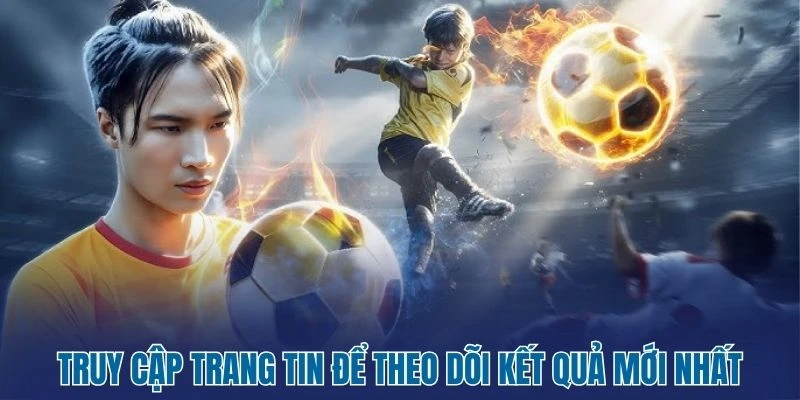 Kết Quả Bóng Đá 40 Truy cập trang tin để theo dõi kết quả mới nhất
