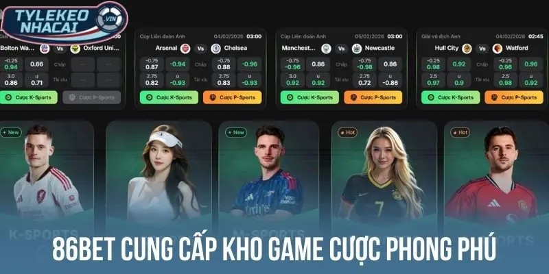 86bet cung cấp kho game cược phong phú