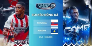 Kèo bóng đá Slovakia vs Kosovo hôm nay ngày 27/03/2026 - VLWC