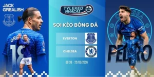 Tỷ lệ kèo nhà cái Everton vs Chelsea hôm nay ngày 22/03/2026 - NHA